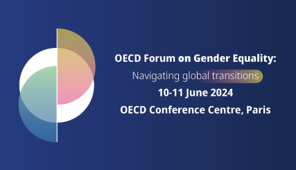 OECD Forum on Gender Equality: Navigating Global Transitions